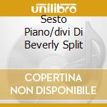 Sesto Piano/divi Di Beverly Split cd musicale di SESTO PIANO/DIVI DI