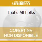 That's All Folks cd musicale di GROOVERS