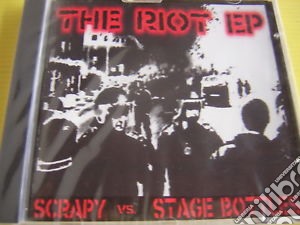 Scrapy Vs. Stage Bottles - The Riot Ep cd musicale di Scrapy Vs. Stage Bottles