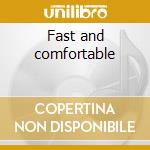 Fast and comfortable cd