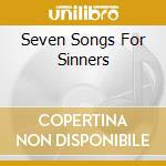 Seven Songs For Sinners cd