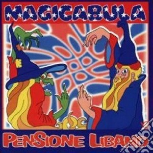 Pensione Libano - Magicabula cd musicale di PENSIONE LIBANO