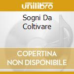 Sogni Da Coltivare cd