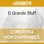 Il Grande Bluff cd musicale di MEAT FOR DOGS