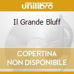 Il Grande Bluff cd