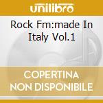 Rock Fm:made In Italy Vol.1 cd