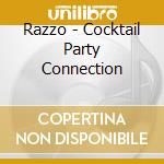 Razzo - Cocktail Party Connection cd