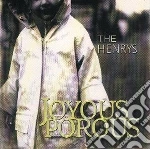 Henrys (The) - Joyous Porous cd