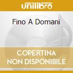 Fino A Domani cd