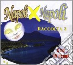 Napoli X Napoli Raccolta 3 / Various (3 Cd)
