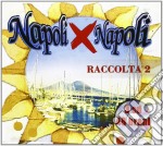Napoli X Napoli Raccolta 2 / Various (3 Cd)