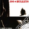 200 Bullets - 10 Minuti Di Panico cd