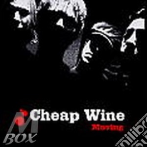 Cheap Wine - Moving cd musicale di CHEAP WINE