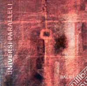 Universi Paralleli - Back Up cd musicale di UNIVERSI PARALLELI