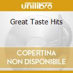 Great Taste Hits cd musicale di CHINASKY