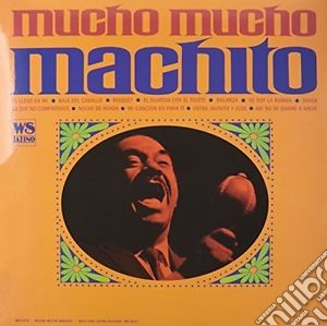 Machito E His Orchestra - Mucho Mucho Machito cd musicale di Machito E His Orchestra