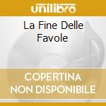 La Fine Delle Favole cd