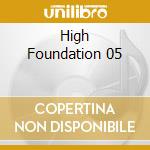 High Foundation 05 cd