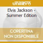 Elvis Jackson - Summer Edition cd