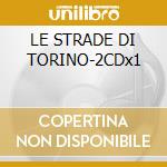 LE STRADE DI TORINO-2CDx1 cd