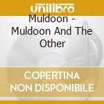 Muldoon - Muldoon And The Other cd