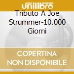 Tributo A Joe Strummer-10.000 Giorni cd