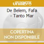 De Belem, Fafa - Tanto Mar cd