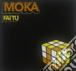 Moka - Fai Tu cd