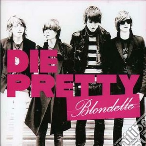 Blondelle - Die Pretty cd musicale di BLONDELLE