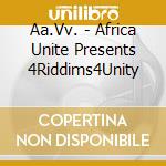 Aa.Vv. - Africa Unite Presents 4Riddims4Unity cd musicale di AFRICA UNITE