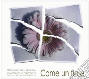 Stefano Giaccone - Come Un Fiore cd musicale di GIACCONE STEFANO