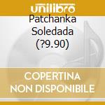 Patchanka Soledada (?9.90) cd musicale di PATCHANKA SOLEDADA