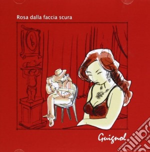 Guignol - Rosa Dalla Faccia Scura cd musicale di GUIGNOL