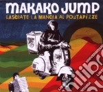 Makako Jump - Lasciate La Mancia Al Portapizze