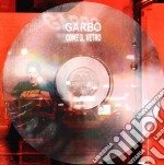 Garbo - Come Il Vetro