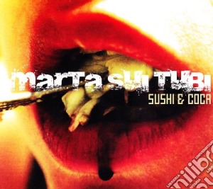 Marta Sui Tubi - Sushi & Coca cd musicale di MARTA SUI TUBI