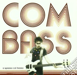 Combass - A Spasso Col Basso cd musicale di COMBASS