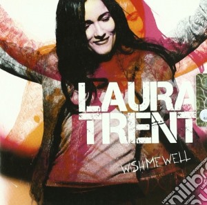 Laura Trent - Wish Me Well cd musicale di LAURA TRENT
