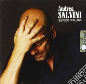 Andrea Salvini - Senza Paura cd musicale di Andrea Salvini