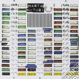 Marta Sui Tubi - C'E' Gente Che Deve Dormire cd musicale di Marta sui tubi