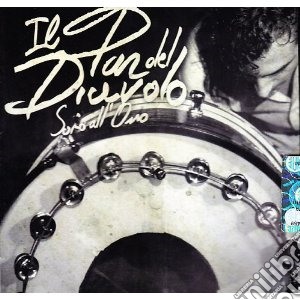 Pan Del Diavolo (Il) - Sono All Osso cd musicale di PAN DEL DIAVOLO