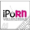 Vallanzaska - Iporn cd
