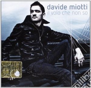 Davide Miotti - Il Volo Che Non So cd musicale di Davide Miotti