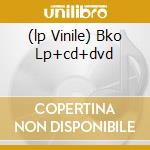 (lp Vinile) Bko Lp+cd+dvd lp vinile di DIRTMUSIC