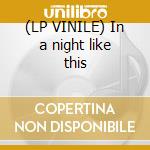 (LP VINILE) In a night like this cd
