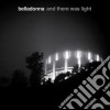 Belladonna - And There Was Light cd