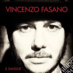 Vincenzo Fasano - Il Sangue cd musicale di Vincenzo Fasano