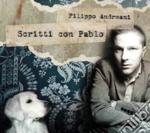 Filippo Andreani - Scritti Con Pablo cd musicale di Filippo Andreani