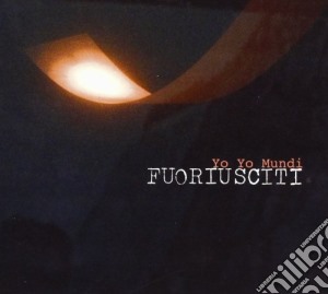 Yo Yo Mundi - Fuoriusciti cd musicale di Yo Yo Mundi