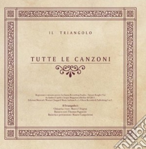 Triangolo (Il) - Tutte Le Canzoni cd musicale di Triangolo Il